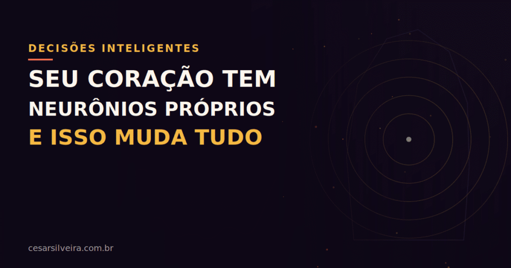 Seu coracao tem neuronios proprios e isso muda tudo - capa do artigo