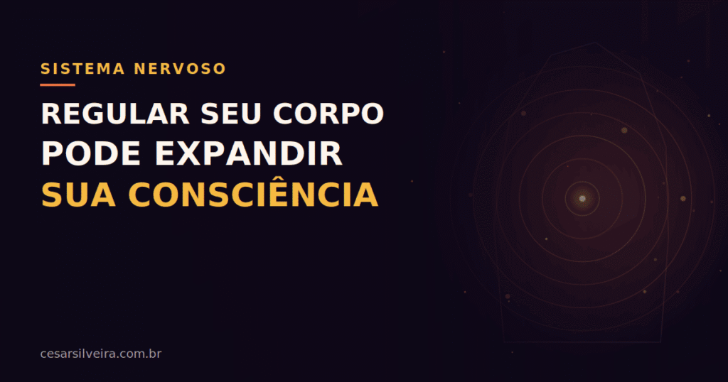 Regular seu corpo pode expandir sua consciencia - capa do artigo