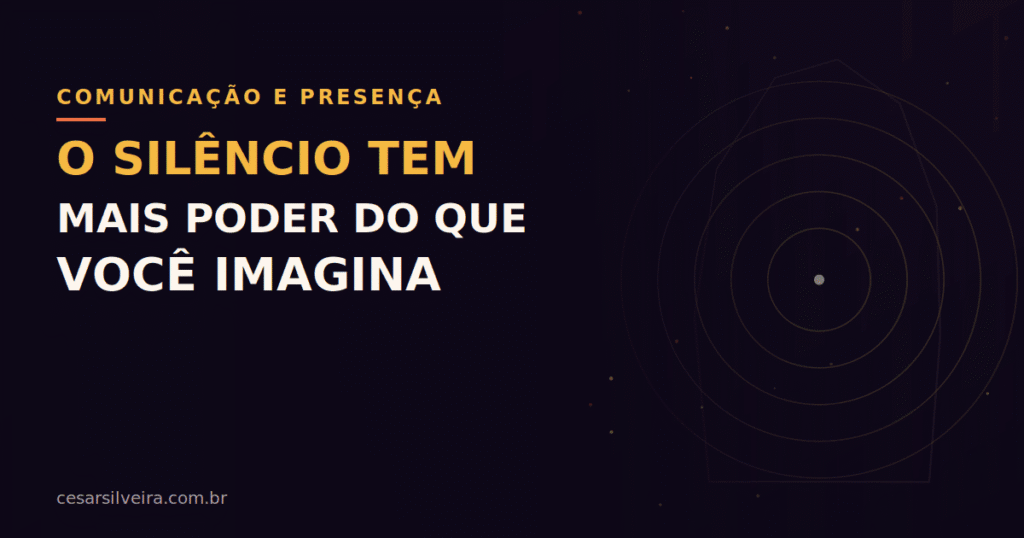 O Poder do Silêncio: Por Que Ficar Quieto Pode Fortalecer Suas Conversas