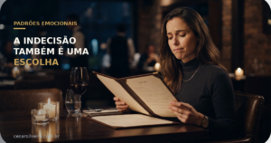 Paralisia da Decisão: Por Que Escolher Parece Mais Difícil do Que Deveria